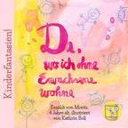 Mini-Geschichte: Da, wo ich ohne Erwachsene wohne